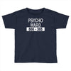 psycho ward Toddler T-shirt