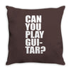 can you play guitar can you fuck Throw Pillow