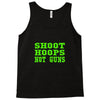 shoot hoops not guns Tank Top