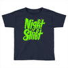night shift Toddler T-shirt