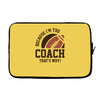 i'm the coach Laptop sleeve