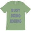 busy doing nothing girls T-Shirt