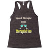 speech therapist needs wine therapy too Racerback Tank