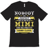 Nobody Is Perfect But If You Are A Mimi You Are Pretty Damn Close, Nob T-Shirt