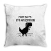 mom says Throw Pillow