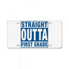 straight outta first grade License Plate