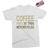coffee then motorcycles Exclusive T-shirt
