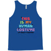 This Is My Human Costume I'm Really a Unicorn Tank Top