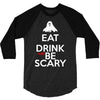 eat drink and be scary 3/4 Sleeve Shirt
