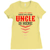 Have No Fear Uncle Is Here Ladies Fitted T-Shirt