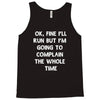 ok, fine i'll run funny sayings runner Tank Top