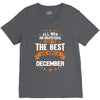 All Men Created Equal But The Best Born In December V-Neck Tee