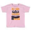 My Son Is Super Awesome His Mother Toddler T-shirt