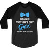 I'm Your Mother's Day Gift Dad Says You Are Welcome Baby Boy 3/4 Sleeve Shirt