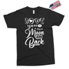 Love You To The Moon And Back Exclusive T-shirt