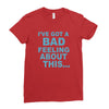 bad feeling Ladies Fitted T-Shirt