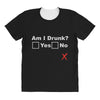 am i drunk All Over Women's T-shirt