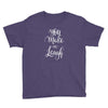YOU MAKE ME Youth Tee