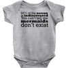 mermaids dom't exist Baby Onesie
