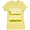 Legends Are Born In December Ladies Fitted T-Shirt