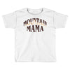 Mountain Mama Toddler T-shirt
