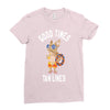 good times tan lines Ladies Fitted T-Shirt
