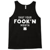 Shut Your Fookin Mouth Tank Top