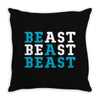 Be A Beast Throw Pillow