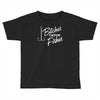 fishing girls! Toddler T-shirt