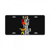 you can't save the world alone License Plate