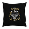 i am a cancer Throw Pillow