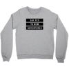 Say Tes to New Adventures Crewneck Sweatshirt