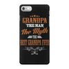 grandpa the man the myth best grandpa ever iPhone 7 Case