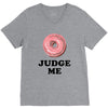 Donut Judge Me V-Neck Tee