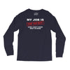 my job is top secret Long Sleeve Shirts