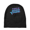 radical dude! Baby Beanies