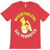 nevertheless, she persisted T-Shirt