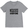 funny t shirt i hate everyone rude tee offensive shirt V-Neck Tee