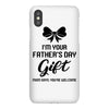 I'm Your Father's Day Gift Mom Says You're Welcome Baby Girl iPhoneX