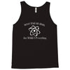 never trust an atom Tank Top