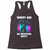 where are we dropping boys Racerback Tank