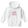 Feed Me and Tell Me I'm Pretty Youth Hoodie