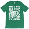 buy me car parts and tell me i'm pretty mechanic turbo nfs fan T-Shirt