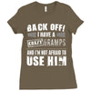 Back Off Crazy Gramps Afraid To Use Him Ladies Fitted T-Shirt