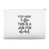 step aside coffee this is a job for alcohol Accessory Pouches