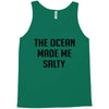 The Ocean Made Me Salty Tank Top