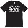 respect the vibes T-Shirt