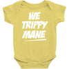 we trippy mane Baby Onesie