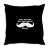am i too late for that mustache thing Throw Pillow