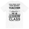 This 4 TH Grade Teacher Has An Amazing! Class T-Shirt